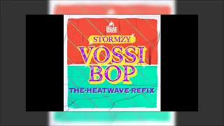 The Heatwave - VOSSI BOP REFIX - 02 VOSSI BOP REFIX (RADIO EDIT)