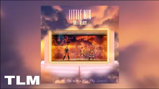 Little Mix - Sweet Melody ( Live At LM THE SEARCH) Audio