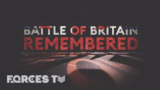 Battle of Britain Remembered: When The RAF Took On The Luftwaffe In WW2 ✈️ | Forces TV