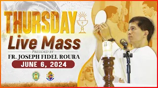 THURSDAY FILIPINO MASS TODAY LIVE || JUNE 6, 2024 ||  FR. JOSEPH FIDEL ROURA