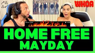 THEY FLIPPED THE SCRIPT ON US WITH THIS ONE! First Time Hearing Home Free - Mayday Reaction Video!