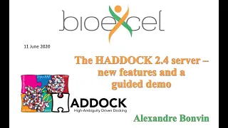 BioExcel Webinar #46: The HADDOCK 2.4 server - new features and a guided demo