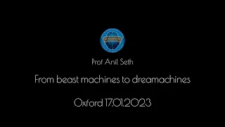 Prof Anil Seth: From beast machines to dreamachines