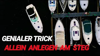 Boot Anlegen ohne Hilfe - Genialer Trick, um locker ganz allein am Steg anzulegen und festzumachen.