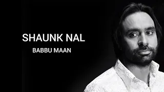 Shaunk Nal by Babbu maan new song 2023