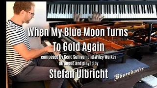 When My Blue Moon Turns To Gold Again - Stefan Ulbricht