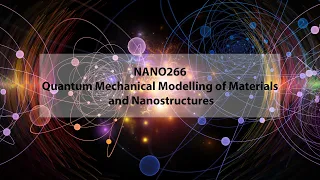 NANO266 Lecture 7 - Quantum Mechanical Modeling of Periodic Structures