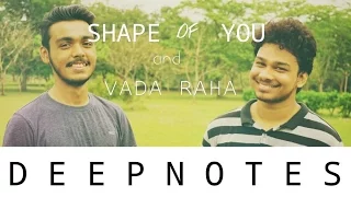 SHAPE OF YOU & WADA RAHA (Cover by Sidhant Choudhury and Anurag Sahu  )