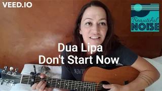 Dua Lipa - Don't Start Now - easy guitar lesson - BeautifulNoise