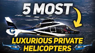 Expensive Helicopter : Exploring The 5 Most Luxurious Private Helicopters 2024