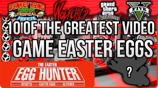 10 of the Greatest Video Game Easter Eggs - The Easter Egg Hunter