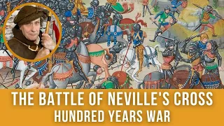 The Battle of Neville's Cross | Hundred Years War [Episode 5]