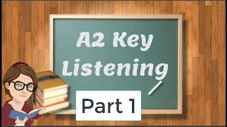 Cambridge A2 Key Listening 01 (Parts 1 and 2)