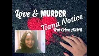 True Crime ASMR |Tiana Notice |Whispered