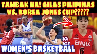 TAMBAK NA! GILAS PILIPINAS VS. KOREA WOMENS BASKETBALL JONES CUP 2023!