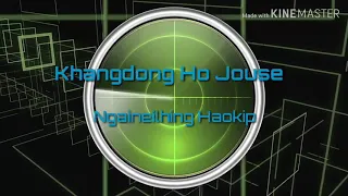 Ngaineilhing Haokip - Khangdong Ho Jouse (soundtrack)