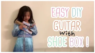 EASY DIY at HOME | SHOE BOX GUITAR Making| Craft with Kids