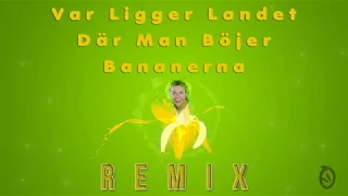 MOJJE - Var Ligger Landet Där Man Böjer Bananerna 🍌[J.O.X Remix]