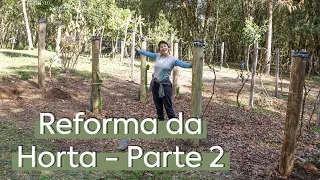 Reforma da HORTA Parte 2 - Será que ficou bom?