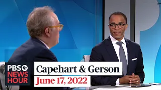 Capehart and Gerson on the Jan. 6 hearings, gun legislation, the importance of Juneteenth