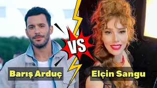 Elçin Sangu vs Barış Arduç LIFESTYLE comparison 2023