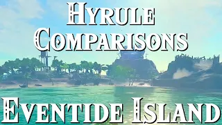 How Eventide Island has Changed — HYRULE COMPARISONS BotW VS TotK