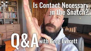 Is Contact Necessary in the Snatch? Q&A with Greg Everett