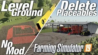 Farming Simulator 2019 | How to Level Terrain / How to Remove Placeables