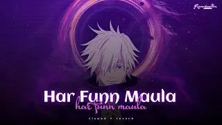 Har Funn Maula (slowed + reverb) | Gojo Satoru