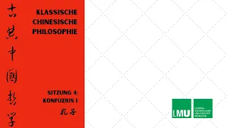 Klassische chinesische Philosophie 5: Konfuzius