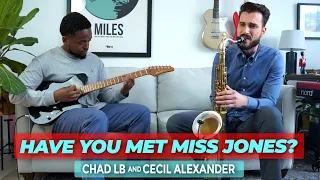 Have You Met Miss Jones? Chad LB and Cecil Alexander