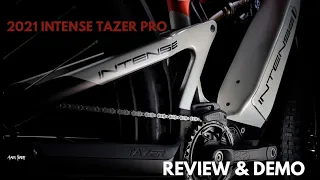 2021 INTENSE TAZER PRO E-BIKE Review