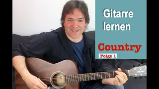 Country Gitarre lernen. Folge 1: Songs mit der Gitarre begleiten. Gitarre lernen für Anfänger.