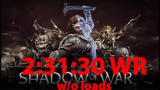 Shadow of war any% speedrun 2:31:30 w/o loads