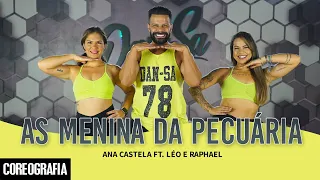 As Menina da Pecuária - Ana Castela ft. Léo e Raphael - Dan-Sa / Daniel Saboya (Coreografia)