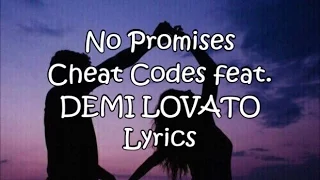 Cheat Codes feat. Demi Lovato - No Promises LYRICS