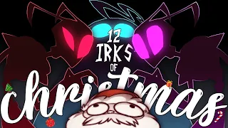 THE 12 IRKS OF CHRISTMAS (AVTP Invader Zim Song Parody)