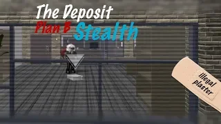 The Deposit - Plan B (Stealth)