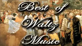 Best of Waltz Music  Strauss and Tchaikovsky