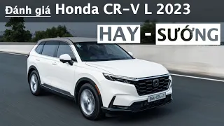 Đánh giá Honda CR-V L 2023: Hay cho người lái và đủ Sướng cho cả nhà! |XEHAY.VN|