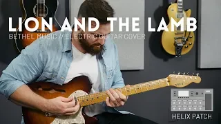 Lion and the Lamb - Bethel (Leeland) - Electric guitar cover and Line 6 Helix patch