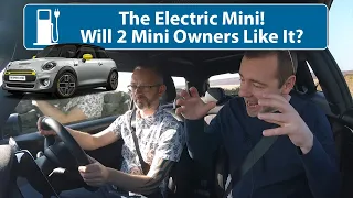 The Electric Mini -  Will 2 x Mini Owners Like It?