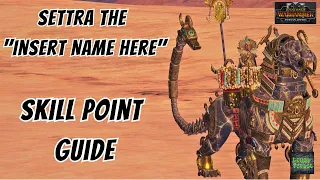 Settra the Imperishable Skill Point Guide - Total War - Warhammer 3