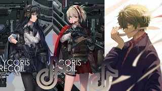 tik tok Lycoris Recoil edit compilation #1