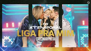 Calcinha Preta - Liga Pra Mim #ATEMPORAL (Ao vivo em Salvador)