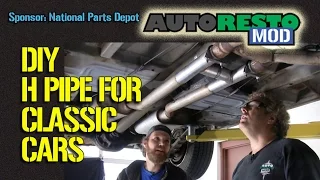 How to add an H pipe X pipe to Your Classic Car for Under $70 Episode 232 Autorestomod 2