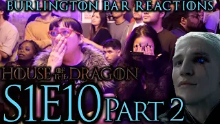 A GoT HORROR SCENE! // House of the Dragon S1x10 REACTIONS Part 2 @ Burlington Bar!!