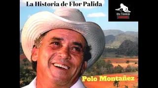 La Historia De Flor Palida De Polo Montañez