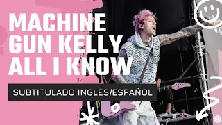 Machine Gun Kelly - All I Know (feat. Trippie Redd) | Live 2022 | Lyrics Inglés/Español [Sub]