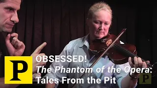 OBSESSED! The Phantom of the Opera: Tales From the Pit